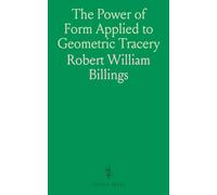 The Power of Form Applied to Geometric Tracery: One Hundred Designs and Their Foundations Resulting From One Diagram