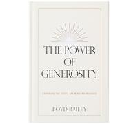 The Power of Generosity: Experiencing God’s Amazing Abundance