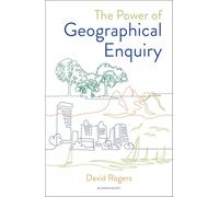 The Power of Geographical Enquiry: How to build an engaging, evidence-led secondary geography curriculum