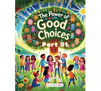 The Power of Good choices - Part 01