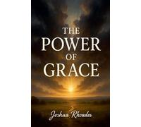 The Power Of Grace