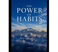 The Power of Habits: Small Changes. Big Results.