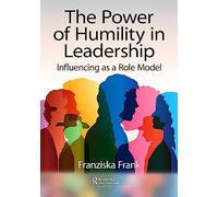The Power of Humility in Leadership: Influencing as a Role Model