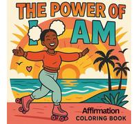 The Power of ‘I Am’ Bold & Easy Affirmations Coloring Book: An Expressive Coloring Book of Self-Love, Confidence, and Empowerment to Celebrate Your Inner Strength and Beauty