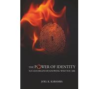 The Power of Identity: Success Begins by Knowing Who You Are