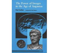 The Power of Images in the Age of Augustus