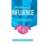 The Power of Influence: Devotionals of Wisdom for Being a Positive and Powerful Influence