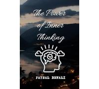 The Power of Inner Thinking: A 30-Day Guide to Reprogram Your Mind, Boost Confidence, and Unlock Mental Clarity
