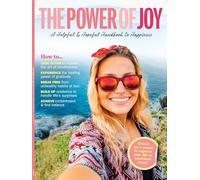 The Power Of Joy - A Helpful & Hopeful Handbook To Happiness: Master Mindfulness, Power Of Gratitude, Break Free From Unhealthy Habits, Build Up Resilience, Find Balance, Improve Your Life & More!