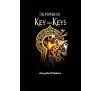THE POWER OF KEY AND KEYS: UNLOCKING DOORS TO POTENTIALS