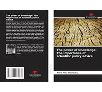 The power of knowledge: The importance of scientific policy advice