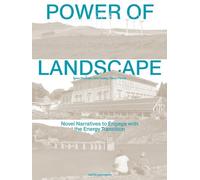 The Power of Landscape - Novel Narratives to Engage With the (Copertina rigida)