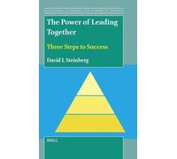 The Power of Leading Together: Three Steps to Success: 11