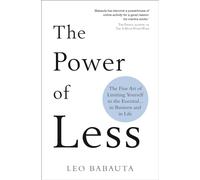The Power of Less: The Fine Art of Limiting Yourself to the Essential… in