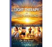 The power of light therapy on total well-being: (Pain, weight loss, Improved performance, mood Regulation)