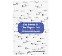 The Power of Live Reputation: How to Turn Audience Voices into Organizational Intelligence