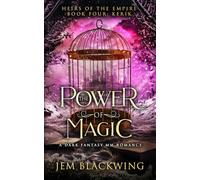 The Power of Magic: A Dark Fantasy MM Romance