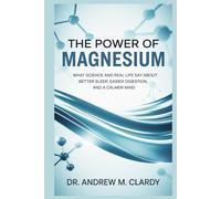 THE POWER OF MAGNESIUM: What Science and Real Life Say About Better Sleep, Easier Digestion, and a Calmer Mind