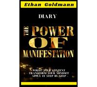 “THE POWER OF MANIFESTATION” Write your content, transform your mindset, apply it step by step: If you are looking for a way to achieve financial ... stability. Master the content, change you