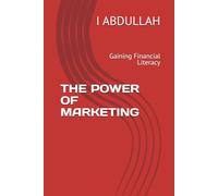 THE POWER OF MARKETING: Gaining Financial Literacy