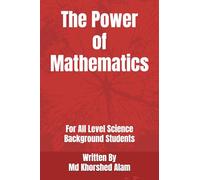 The Power of Mathematics: For All Level Science background Students