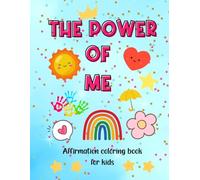The Power of Me Coloring Book: A Positive Affirmation to Boost Kids’ Confidence and Kindness