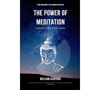 The Power of Meditation: A holistic path to well-being: 2