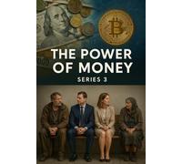 THE POWER OF MONEY: SERIES 3