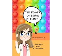 THE POWER OF MY ENERGETIC BRAIN: LIVING WITH ADHA IN CHILDHOOD