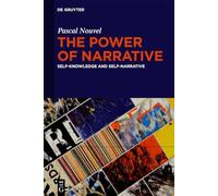 The Power of Narrative: Self-knowledge and Self-narrative