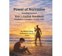The Power of Narrative: Year 7 English Workbook