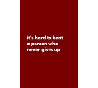 The Power Of Not Giving Up: Inspirational Notebook For Journaling Affirmations And Ideas