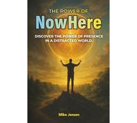 The Power of NowHere