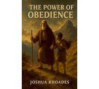 The Power Of Obedience