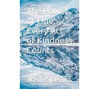 The Power of One: Every Act of Kindness Counts