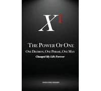 The Power of One: One Decision, One Phrase, One Man