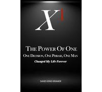 The Power of One: One Decision, One Phrase, One Man