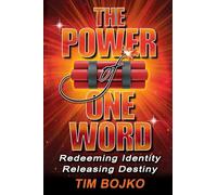 The Power of One Word: Redeeming Identity, Releasing Destiny