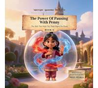 The Power of Pausing with Penny: The Skill That Helps You Think Before You React: 11
