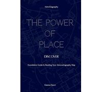The Power of Place: Discover: Foundation Guide to Reading Your Astrocartography Map