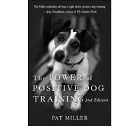 The Power of Positive Dog Training – Wiley-VCH