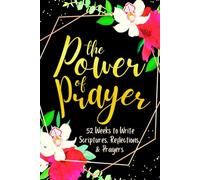 The Power of Prayer: 52 Weeks to Write in Scriptures, Reflections & Prayers | Inspirational Bible Verses & Devotional Guided Prayer | Black Gold Floral Theme Borders | 6 x 9 inches Medium Size