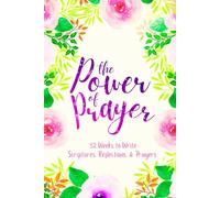 The Power of Prayer: 52 Weeks to Write in Scriptures, Reflections & Prayers | Inspirational Bible Verses & Devotional Guided Prayer | Purple Pink Floral Theme Borders | 6 x 9 inches Medium Size