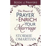 The Power of Prayer to Enrich Your Marriage Book of Prayers