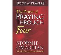 The Power of Praying Through Fear: Book of Prayers