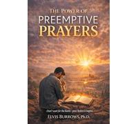 The Power of Preemptive Prayers: Don't wait for the battle-pray before it begins.