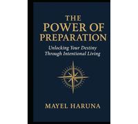THE POWER OF PREPARATION