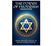 The Power of Proverbs: Wisdom Exposed