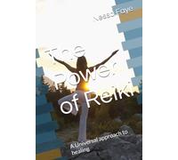 The Power of Reiki: A Universal approach to healing