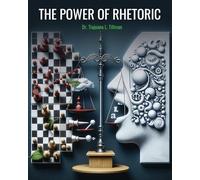 The Power of Rhetoric
